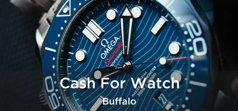 Cash For Watch Buffalo