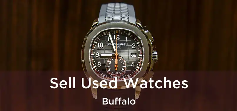 Sell Used Watches Buffalo